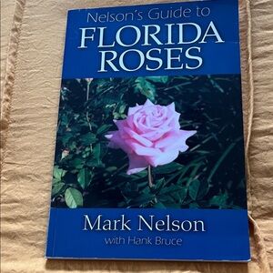 Nelson's Guide to Florida Roses Book